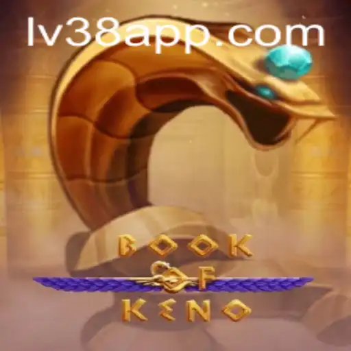 Exploring the Intriguing World of BookOfKeno on LV38.COM