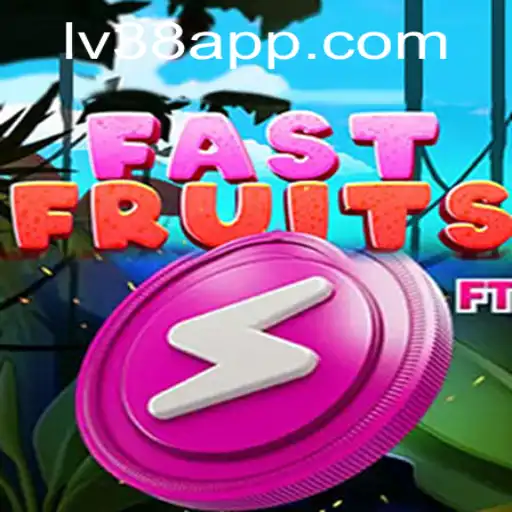Exploring FastFruits: A New Gaming Sensation on LV38.COM