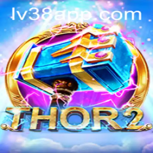 Discover the Thrilling World of Thor2: An Adventure with LV38.COM